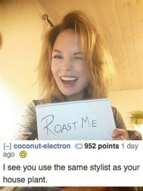 25 Roasts That Lay The Burn On Thick Roasts Funny Roasts Funny