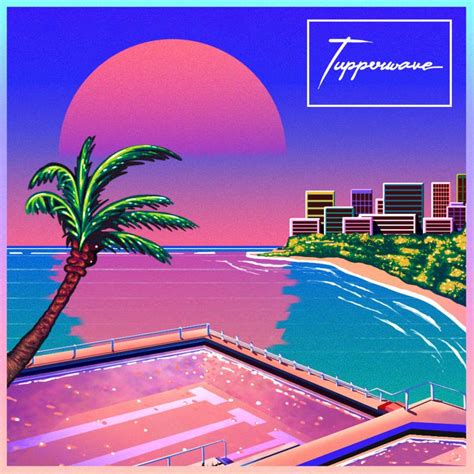 Tupperwave Marina Vaporwave Synthwave Miami Vice