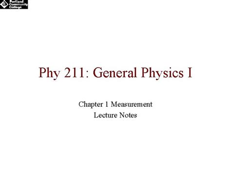 Phy 211 General Physics I Chapter 1 Measurement