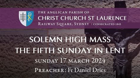 The Fifth Sunday In Lent Passion Sunday Solemn High Mass Sunday 17 March 10 30am Part 1