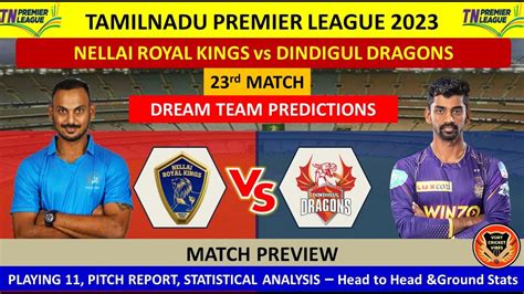 NRK Vs DD 23rd TNPL Match Prediction In Tamil NRK Vs DD Dream11