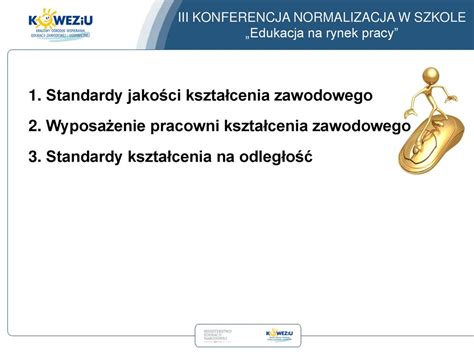 Iii Konferencja Normalizacja W Szkole Edukacja Na Rynek Pracy Ppt