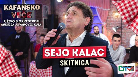 SEJO KALAC SKITNICA UZIVO ORK ANDRIJA JOVANOVIC KUTA 2022