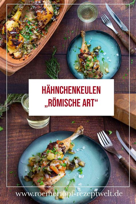 Hähnchenkeulen Römische Art Rezept Hähnchenkeulen Fleisch