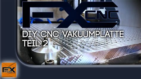 Diy Cnc Vakuumplatte Teil Youtube