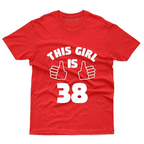 This Girl 38 T Shirt 38th Birthday Collection Gubbacci