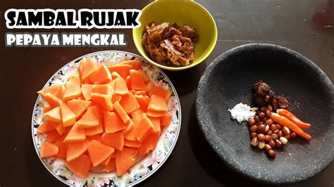 Resep Sambal Rujak Buah Pepaya Mengkal Youtube