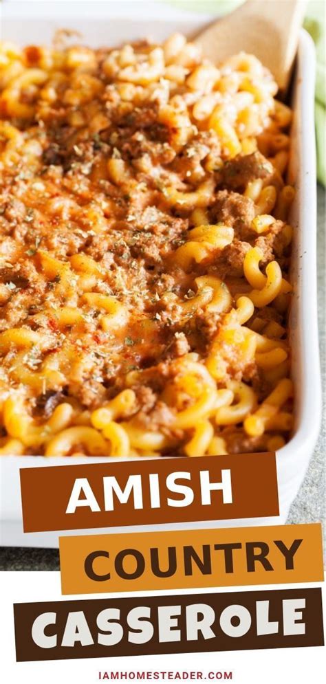 Amish Country Casserole Video I Am Homesteader Recipe Cooks