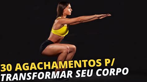 Como 30 Agachamentos todos os dias vão transformar seu Corpo YouTube