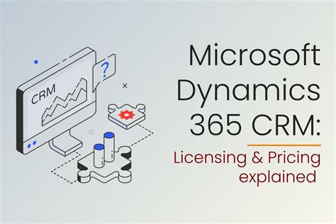 Dynamics Crm License Pricing Explained