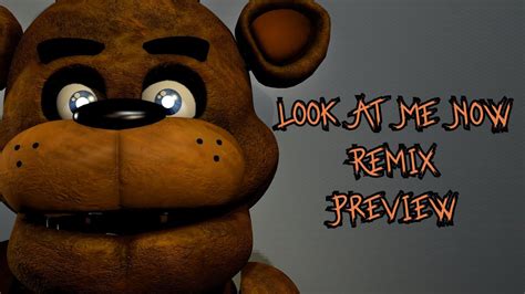 FNAF SFM Look At Me Now Remix Preview APAngryPiggy YouTube