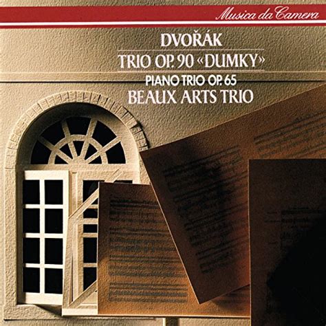 Dvor K Piano Trios Nos Dumky Beaux Arts Trio Amazon Fr