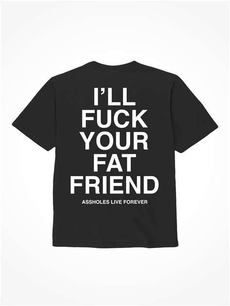 Ill Fuck Your Fat Friend Black T Shirt LINDA FINEGOLD