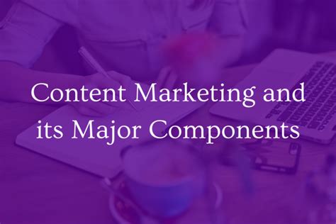 What Is Content Marketing Why It Is Important In 2022