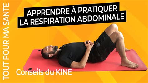 La Respiration Abdominale Expliqu E Par Un Kin Exercice Youtube