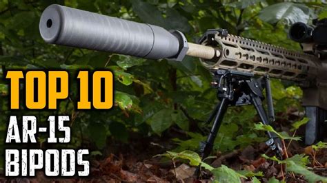 Top 10 Best AR-15 Bipod Review In 2023 | ARO News