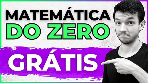 Como Estudar Matem Tica Do Zero Gr Tis Matem Tica B Sica Youtube