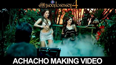 Aranmanai Climax Song Achacho Making Video Tamannaah Raashii