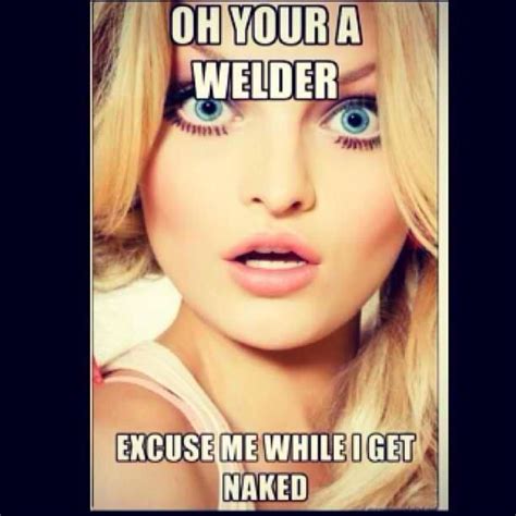 Funny Welding Quotes. QuotesGram