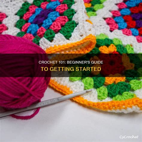 Crochet 101 Beginner S Guide To Getting Started CyCrochet