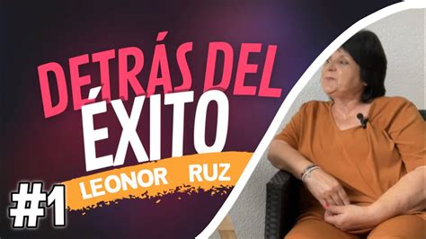 Los Secretos En La Cocina Leonor Ruz Valenzuela En Detrás Del Éxito🎙