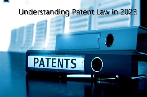 Understanding Patent Law In 2023 A Comprehensive Guide Yezzbuzz