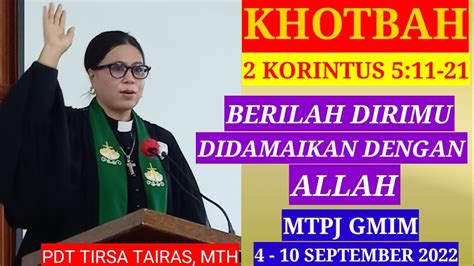 KHOTBAH 2 KORINTUS 5 11 21 MTPJ GMIM 4 10 SEPTEMBER 2022 BERILAH