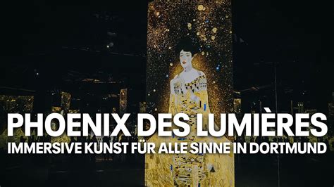 Phoenix Des Lumières Immersive Kunst Für Alle Sinne In Dortmund Youtube