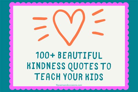 100+ Beautiful Kindness Quotes To Teach Your Kids | Poems and Occasions