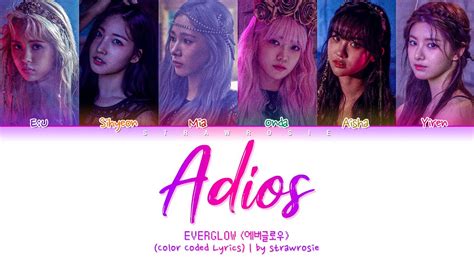 Everglow Adios Color Coded Lyrics Han Rom Eng Youtube