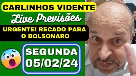 Carlinhos Vidente Live PrevisÕes Recado Para O Bolsonaro 05 02 24