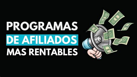 Empresas Con Programa De Afiliados C Mo Maximizar Tus Ganancias