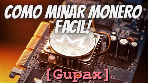 Mina Monero Con Tu Cpu En Windows Tutorial Paso A Paso Con Gupax