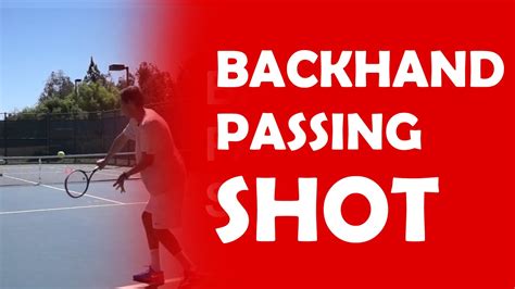 Backhand Passing Shot Passing Shots Youtube