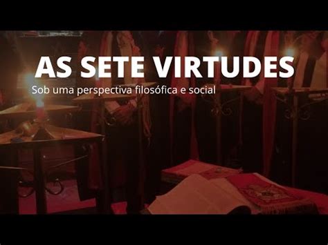 As Virtudes Cardeais Youtube