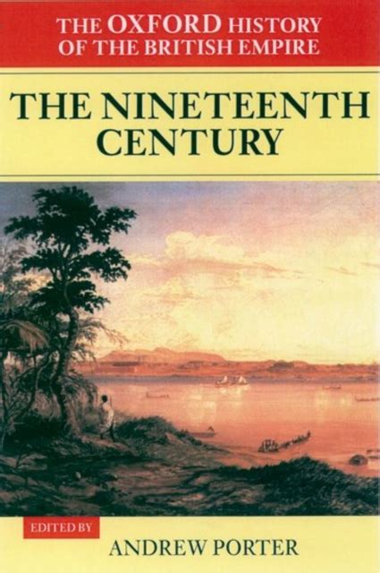 The Oxford History Of The British Empire Volume Iii The Nineteenth Century Used Book By