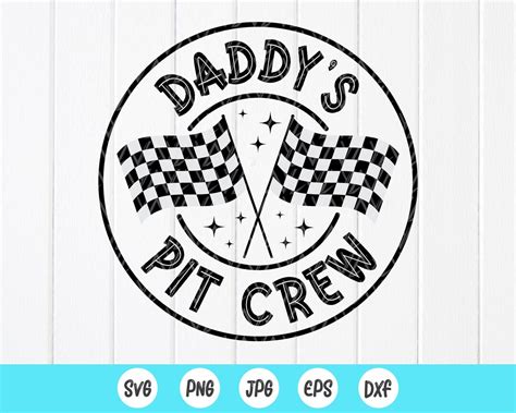 Daddy S Pit Crew Svg Fathers Day Svg Gift For Dad Racing Life Svg Dirt