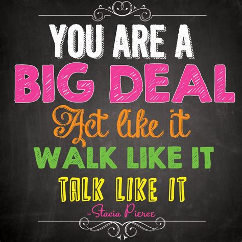 You Are A Big Deal Fb Quote Big Deal Quote Inspirational Words