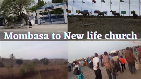 Mombasa To New Life Church In Mavueni In Kilifi County Youtube