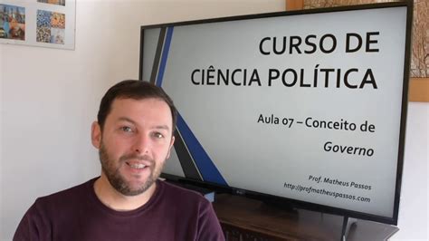 Curso De Ci Ncia Pol Tica Aula Conceito De Governo Youtube