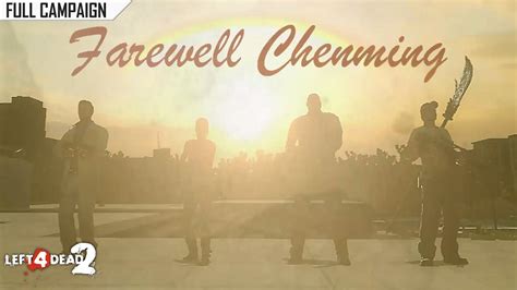 Left 4 Dead 2 Farewell Chenming · Rating ⭐⭐⭐⭐⭐ 4k 60ᶠᵖˢ Youtube