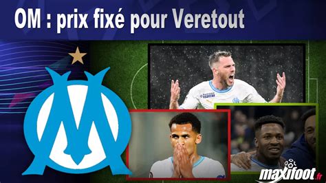 OM prix fixé pour Veretout Football MAXIFOOT