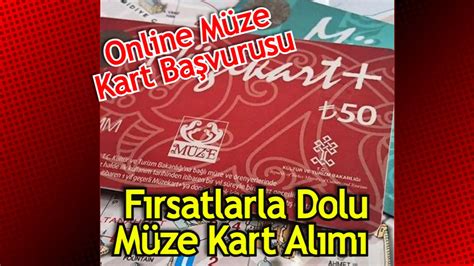 Müze Kart Nasıl Alınır Nereden Başvuru Yapabilirim Yaşam