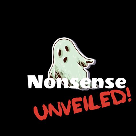 Nonsense Unveiled Listen To Podcasts On Demand Free Tunein