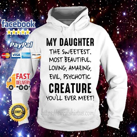 My Daughter The Sweetest Most Beautiful Loving Amazing Shirt By Phuc