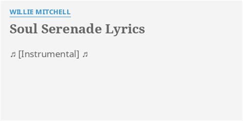 "SOUL SERENADE" LYRICS by WILLIE MITCHELL: