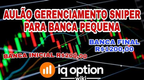 Iq Option Como Gerenciar Uma Banca Pequena De Reais Youtube