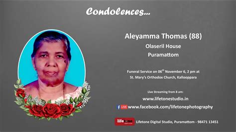 Funeral Service Live Streaming Of Aleyamma Thomas Olaseril House