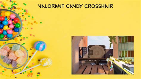 How to get candy crosshair in Valorant?