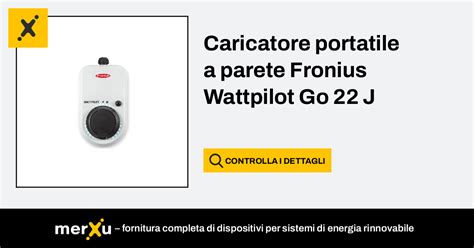 Fronius Caricatore Portatile A Parete Wattpilot Go 22 J MerXu